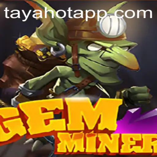 Unearthing Adventures with GemMiner